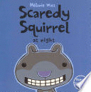 SCAREDY SQUIRREL AT NIGHT
