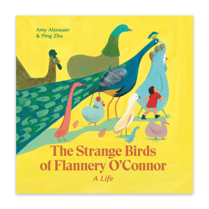 THE STRANGE BIRDS OF FLANNERY O'CONNOR