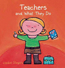 TEACHERS AND WHAT THEY DO