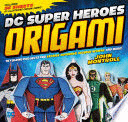 DC SUPER HEROES ORIGAMI