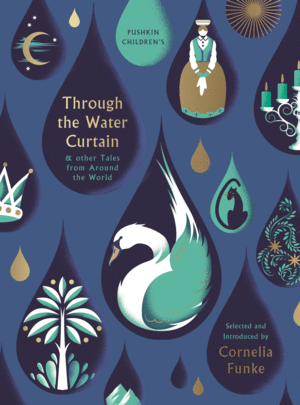 THROUGH THE WATER CURTAIN AND OTHER TALES FROM AROUND THE WORLD