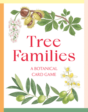 TREE FAMILIES A BOTANICAL CARD GAME (HAPPY FAMILIES CARD GAME)