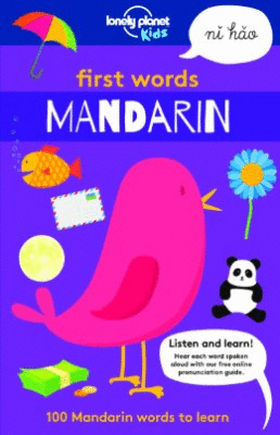 FIRST WORDS MANDARIN: 100 MANDARIN WORDS TO LEARN