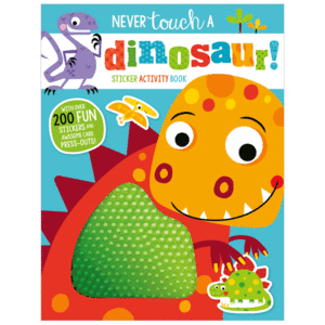 NEVER TOUCH A DINOSAUR!