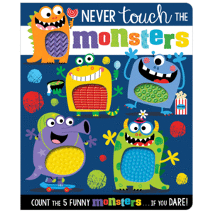 NEVER TOUCH THE MONSTERS!