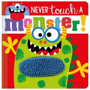 NEVER TOUCH A MONSTER!