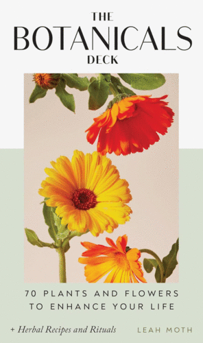 THE BOTANICALS DECK: 70 PLANTS AND FLOWERS TO ENHANCE YOUR LIFE-PLUS HERBAL RECIPES AND RITUALS