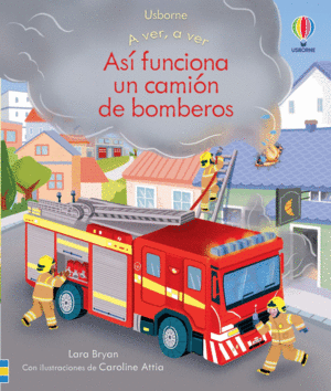 A VER, A VER. ASÍ FUNCIONA UN CAMIÓN DE BOMBEROS