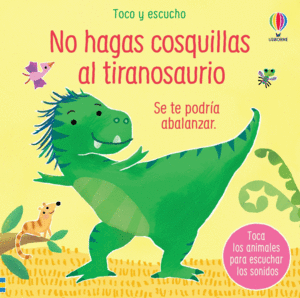 TOCO Y ESCUCHO: NO HAGAS COSQUILLAS AL TIRANOSAURIO