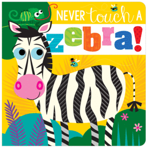 NEVER TOUCH A ZEBRA!