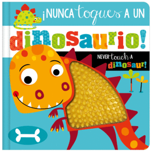 ¡NUNCA TOQUES A UN DINOSAURIO! / NEVER TOUCH A DINOSAUR!