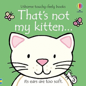 THAT'S NOT MY KITTEN