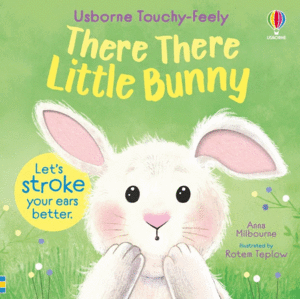THERE THERE LITTLE BUNNY