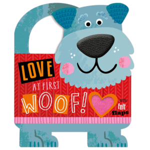 LOVE AT FIRST WOOF!