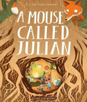 A MOUSE CALLED JULIAN