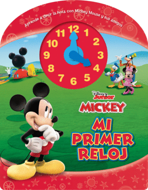 MICKEY. MI PRIMER RELOJ