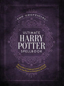 THE UNOFFICIAL ULTIMATE HARRY POTTER SPELLBOOK