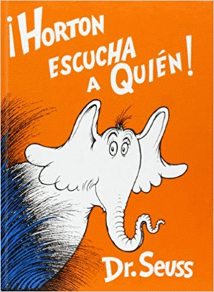 ¡HORTON ESCUCHA A QUIÉN!