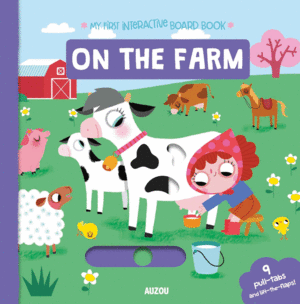 MY FIRST INTERACTIVE BOARD BOOK: ON THE FARM