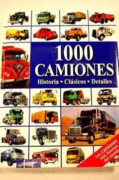 1000 CAMIONES; HISTORIA, CLÁSICOS, DETALLES