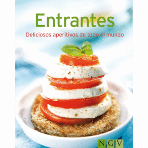 ENTRANTES: DELICIOSOS APERITIVOS DE TODO EL MUNDO