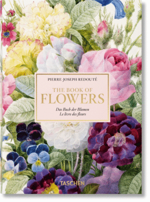 PIERRE-JOSEPH REDOUTÉ. EL LIBRO DE LAS FLORES. 40TH EDITION ANNIVERSARY