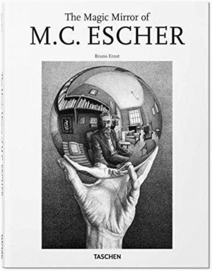 EL ESPEJO MÁGICO DE M. C. ESCHER