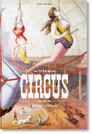 THE CIRCUS. 1870'S? 1950'S