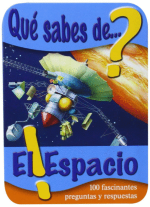 ¿QUÉ SABES DE...EL ESPACIO?