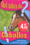 ¿QUÉ SABES DE... CABALLOS?