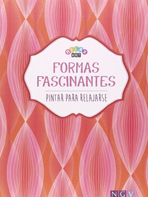 FORMAS FASCINANTES: PINTAR PARA RELAJARSE