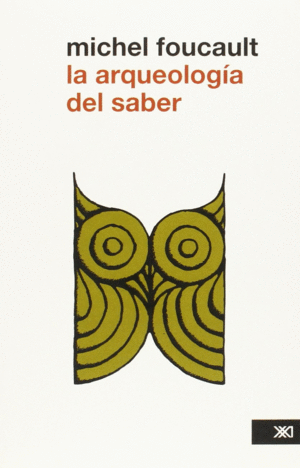 LA ARQUEOLOGÍA DEL SABER