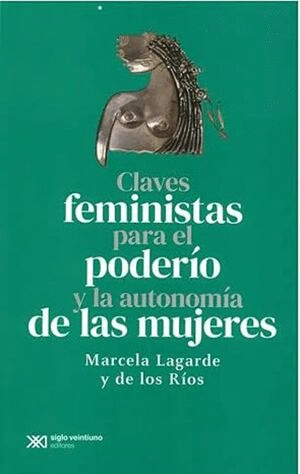 CLAVES FEMNISTAS PARA EL PODERIO Y LA AUTONOMIA DE LAS MUJERES