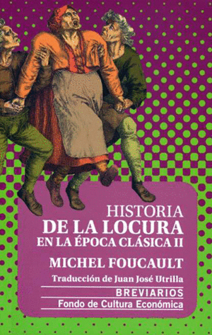 HISTORIA DE LA LOCURA EN LA ÉPOCA CLÁSICA II