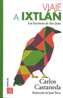 VIAJE A IXTLÁN: LAS LECCIONES DE DON JUAN