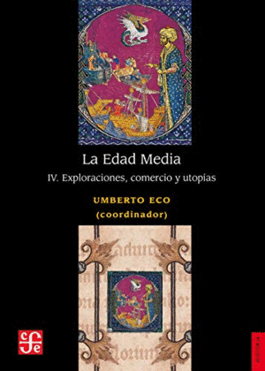 LA EDAD MEDIA IV. EXPLORACIONES, COMERCIO Y UTOPÍAS