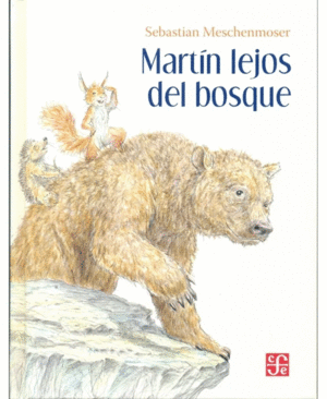 MARTÍN LEJOS DEL BOSQUE