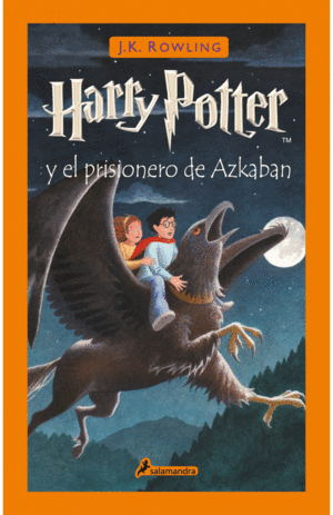 HARRY POTTER Y EL PRISIONERO DE AZKABAN