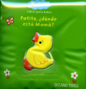 PATITO, ¿DÓNDE ESTÁ MAMÁ?