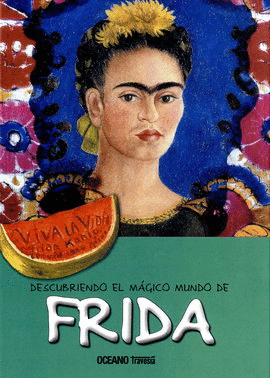 DESCUBRIENDO EL MÁGICO MUNDO DE FRIDA