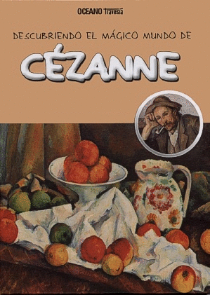 DESCUBRIENDO EL MÁGICO MUNDO DE CÉZANNE