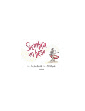 SIEMBRA UN BESO