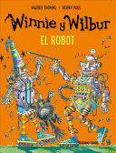 WINNIE Y WILBUR. EL ROBOT