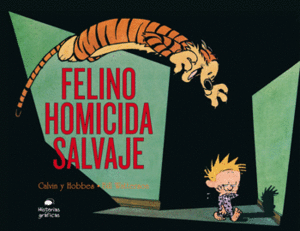 CALVIN Y HOBBES FELINO HOMICIDA SALVAJE