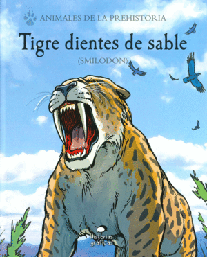 TIGRE DIENTES DE SABLE ( SMILODON)