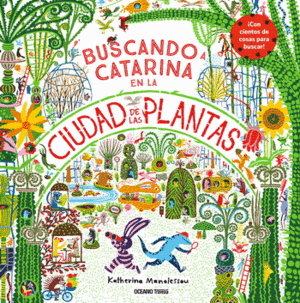 BUSCANDO A CATARINA EN LA CIUDAD DE LAS PLANTAS