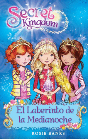 SECRET KINGDOM 12: EL LABERINTO DE MEDIANOCHE