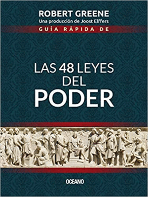 GUÍA RÁPIDA DE LAS 48 LEYES DEL PODER