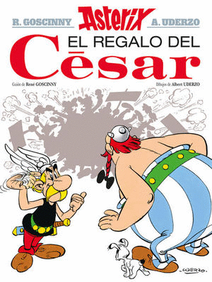 ASTERIX 21: ASTERIX EL REGALO DEL CÉSAR