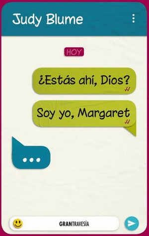 ¿ESTÁS AHÍ, DIOS? SOY YO, MARGARET